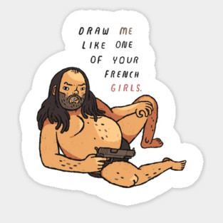 draw me like one of your french girls Sticker