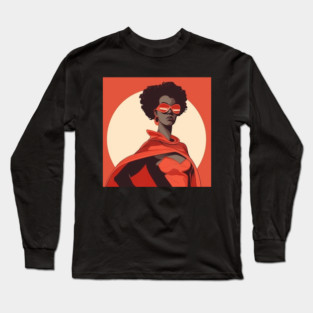 African Queen, Afro Superhero, Female Warrior, Black History Long Sleeve T-Shirt