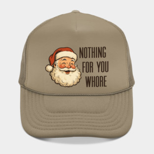 Nothing-For-You-Whore Hat