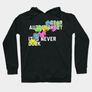Dear Autocorrect Hoodie