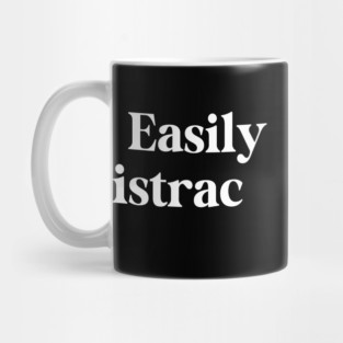 Easily Distracted Mug