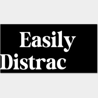 Easily Distracted Posters and Art