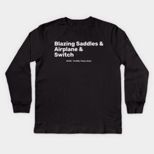 Blazing Saddles&Airplane&Switch Kids Long Sleeve T-Shirt