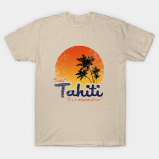 Visit Tahiti T-Shirt