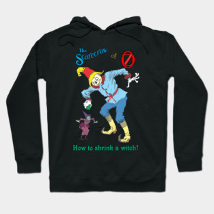 Scarecrow of Oz - How to Shrink a Witch! Hoodie