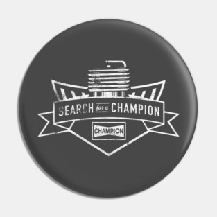 Search for a Champion Pin
