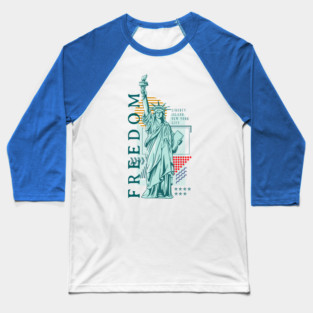 Statue of Liberty - Freedom Baseball T-Shirt