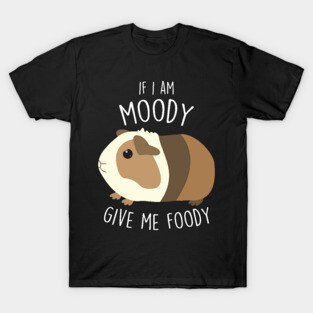 Guinea Pig Moody Foody T-Shirt