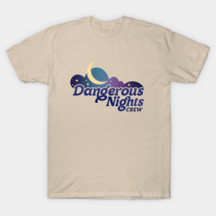 Dangerous Nights Crew T-Shirt