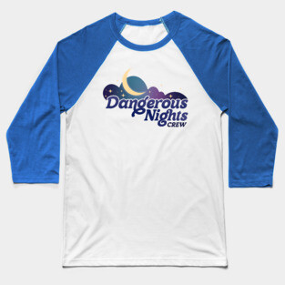 Dangerous Nights Crew Baseball T-Shirt
