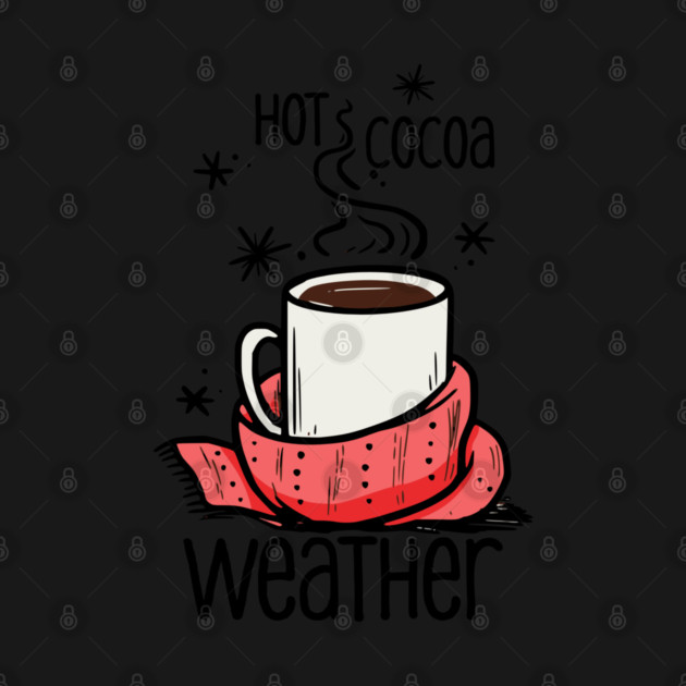 Hot Cocoa Weather by HolidayBug