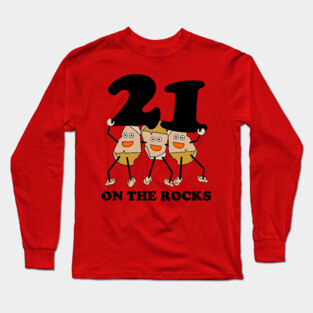 21 on the Rocks Long Sleeve T-Shirt