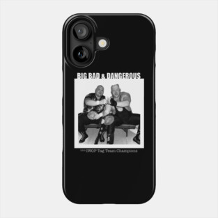Big Bad & Dangerous (Black) Phone Case