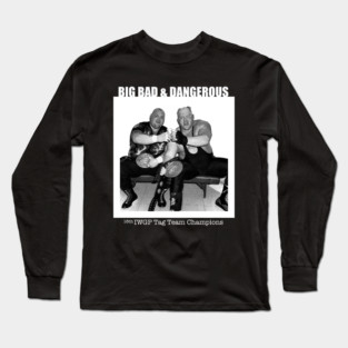 Big Bad & Dangerous (Black) Long Sleeve T-Shirt