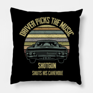 Driver picks the music shotgun shuts his cakehole Pillow