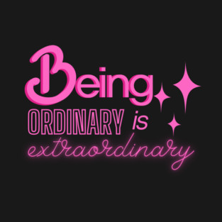Be ordinary (pink) T-Shirt