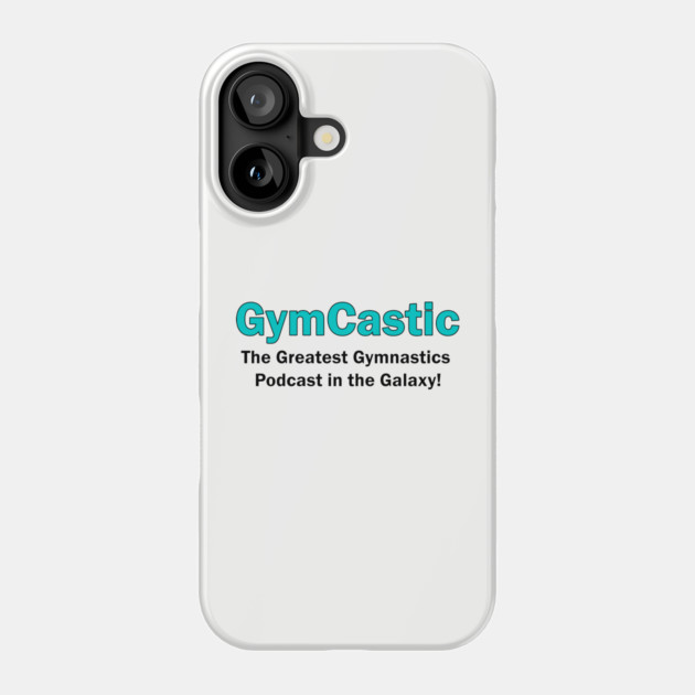 GymCastic Tagline Phone Case by GymCastic