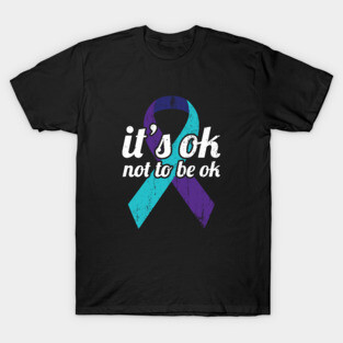 It's OK Not To Be OK - Suicide Prevention & Awareness Ribbon T-Shirt