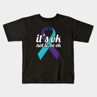 It's OK Not To Be OK - Suicide Prevention & Awareness Ribbon Kids T-Shirt