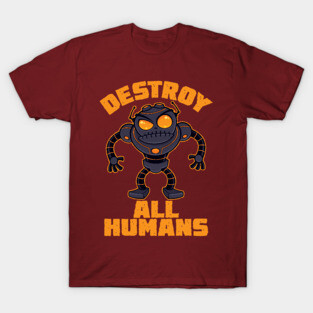 Destroy All Humans Angry Robot T-Shirt
