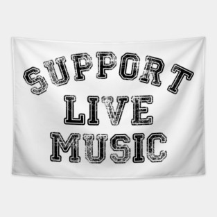 Support Live Music Funny Local Music Concert Tapestry