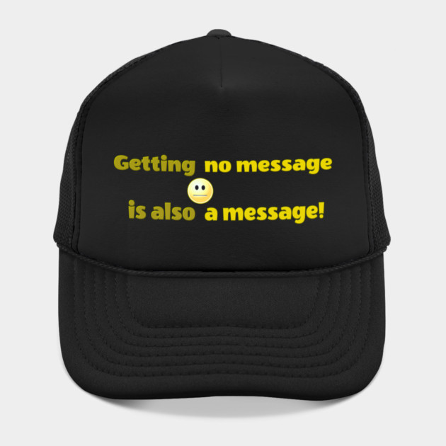 Getting no message is also a message | Black Hoodies Motiv by MotiVVaTTi