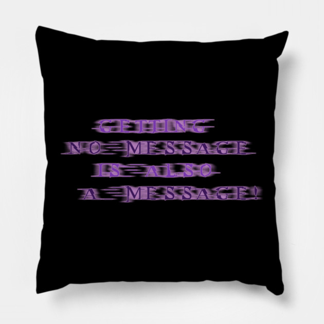 NO MESSAGE is a message (Purple text) | Black Hoodies Motiv Pillow by MotiVVaTTi