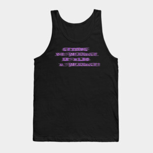 NO MESSAGE is a message (Purple text) | Black Hoodies Motiv Tank Top
