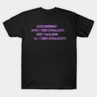 NO MESSAGE is a message (Purple text) | Black Hoodies Motiv T-Shirt