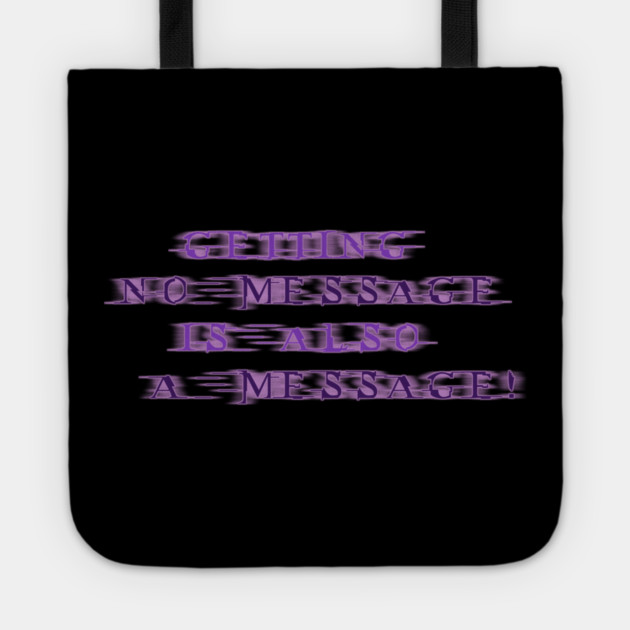 NO MESSAGE is a message (Purple text) | Black Hoodies Motiv Tote by MotiVVaTTi