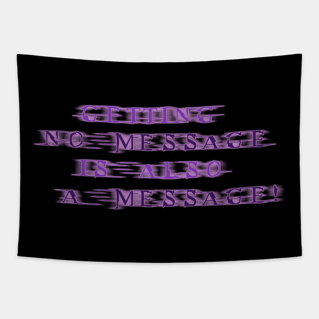 NO MESSAGE is a message (Purple text) | Black Hoodies Motiv Tapestry by MotiVVaTTi