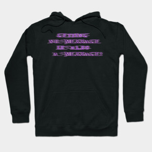 NO MESSAGE is a message (Purple text) | Black Hoodies Motiv Hoodie