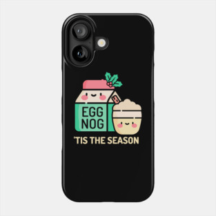 Eggnog Season Phone Case