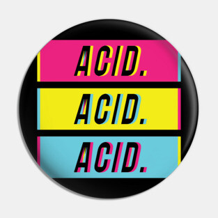Techno Acid Style Pin