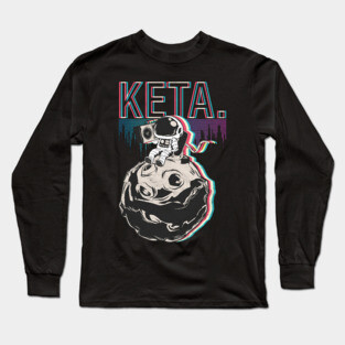 Techno Electro Music Keta Astronaut Long Sleeve T-Shirt