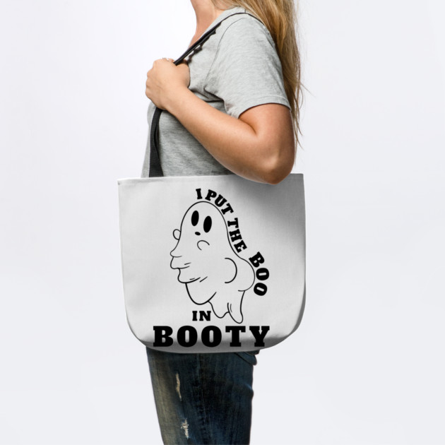 Put Boo In booty Funny ghost Saying by Darksavage