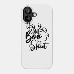 Boo Sheet Funny Halloween Saying Phone Case