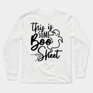 Boo Sheet Funny Halloween Saying Long Sleeve T-Shirt