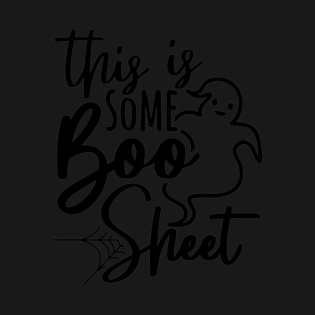 Boo Sheet Funny Halloween Saying by Darksavage