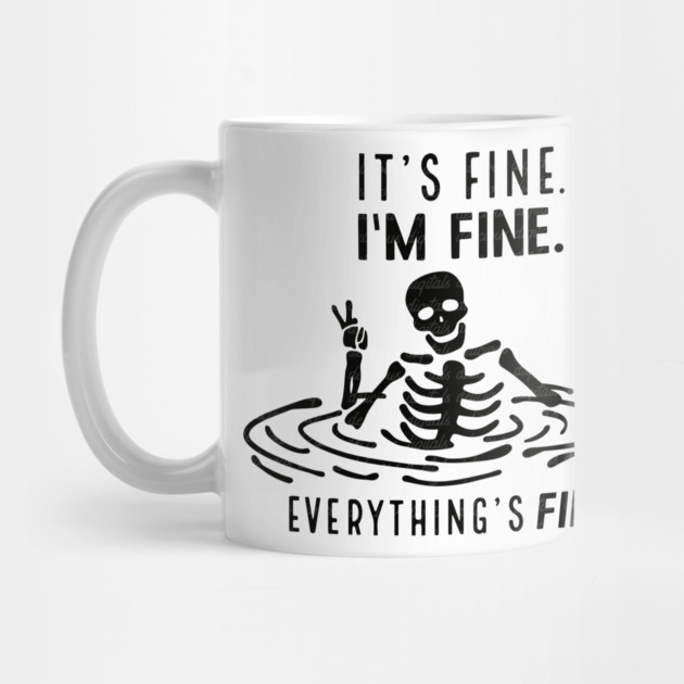 I'm fine funny skull Saying Halloween by Darksavage