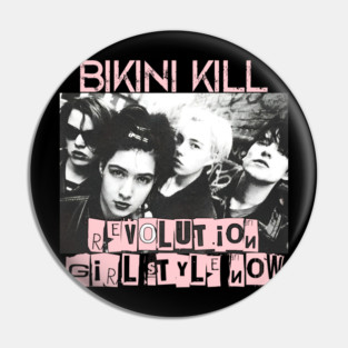 bikini kill ( revolution girl style now ) Pin