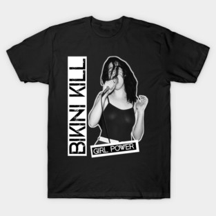 bikini kill ( girl power ) T-Shirt