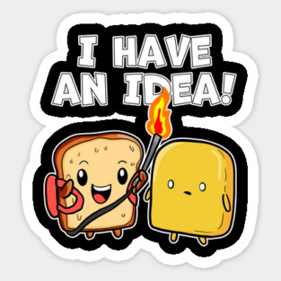 Kawaii I Have an Idea Bread with Flame Thrower and Butter Sticker