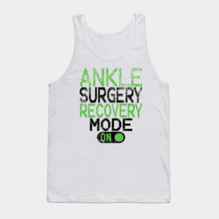 Ankle Surgery Tank Top