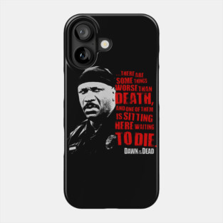 Dawn of the dead Movie Quote //// Classic Horror Tshirt! Phone Case