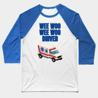 Wee Woo Ambulance Baseball T-Shirt
