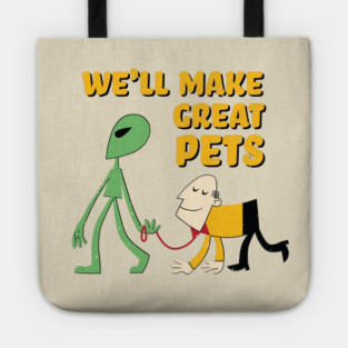 We'll Make Great Pets Tote