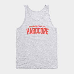 Support Local Hardcore Tank Top