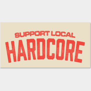 Support Local Hardcore Posters and Art