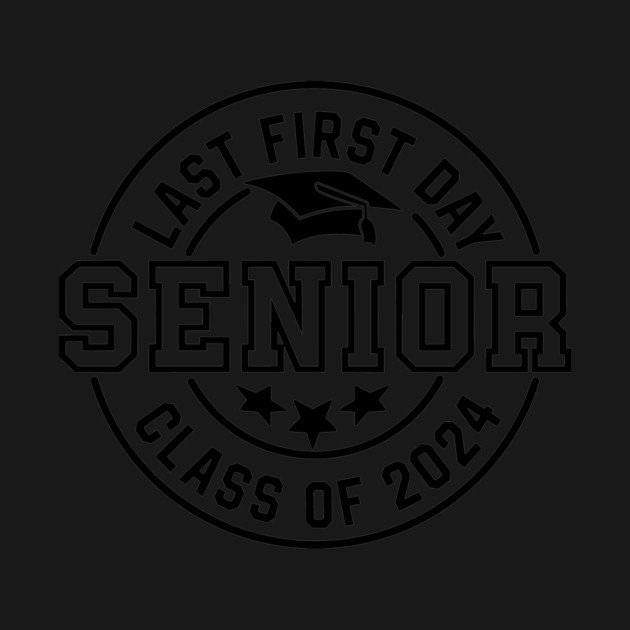 Last first day 2024 Senior Class of 2024 by Darksavage